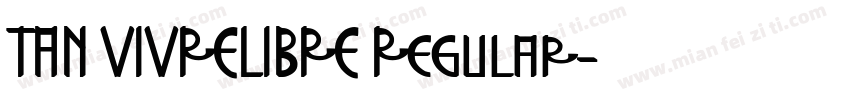TAN VIVRELIBRE Regular字体转换